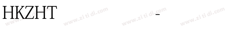 HKZHT 001 常规字体转换